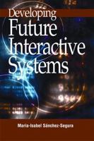 Developing Future Interactive Systems 1591404118 Book Cover