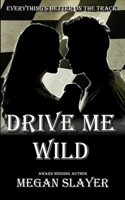 Drive Me Wild B0DSPZDP8X Book Cover