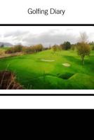 Golfing Diary 1523342641 Book Cover