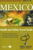 Mexico: Health and Safety Travel Guide, 2nd Edition 0972962220 Book Cover