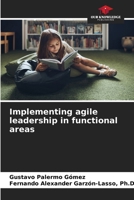 Implementing agile leadership in functional areas 6206869555 Book Cover