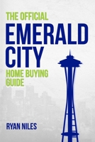 The Official Emerald City Home Buying Guide B094TCDJM9 Book Cover