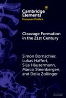 Cleavage Formation in the 21st Century: How Social Identities Shape Voting Behavior in Contexts of Electoral Realignment (Elements in European Politics) 1009475924 Book Cover