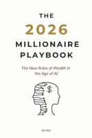 The 2026 Millionaire Playbook B0GHNTC319 Book Cover