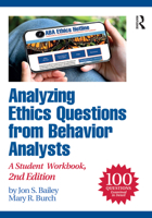 Analyzing Ethics Questions from Behavior Analysts: A Student Workbook 081536069X Book Cover