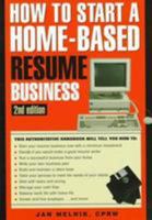 How to Open and Operate a Home-Based Resume Service: An Unabridge Guide (How to Open and Operate Your Own Home Based Business) 0762700688 Book Cover