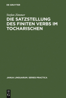 Die Satzstellung Des Finiten Verbs Im Tocharischen 9027934614 Book Cover