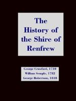 The History of the Shire of Renfrew 0902664662 Book Cover