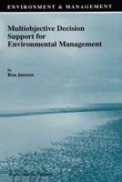 Multiobjective Decision Support for Environmental Management (Environment & Management) 9401052476 Book Cover