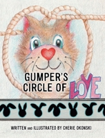 Gumper's Circle of Love (The Gumper the Rabbit) 1662887841 Book Cover