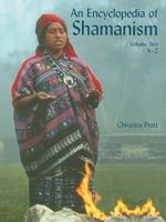 An Encyclopedia of Shamanism, Volume Two: N-Z 1404211411 Book Cover