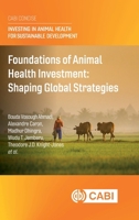 Foundations of Animal Health Investment: Shaping Global Strategies 1836991231 Book Cover