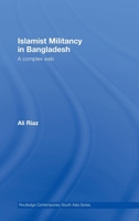 Islamist Militancy in Bangladesh (Routledge Contemporary South Asia) 0415576695 Book Cover