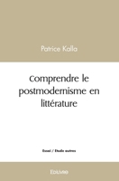 Comprendre le postmodernisme en littérature (French Edition) 2414507098 Book Cover