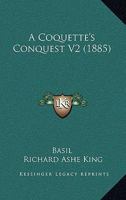 A Coquette's Conquest V2 1164521950 Book Cover