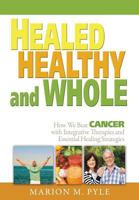 Healed, Healthy and Whole 1629520985 Book Cover