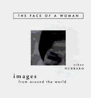 The Face Of A Woman: Images from around the World 0829811699 Book Cover