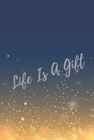 Life Is A Gift: Super Boss & Girl Boss Inspirational Quotes Journal & Notebook (Boss Appreciation Gifts) 1702023540 Book Cover