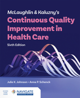 McLaughlin & Kaluzny's Continuous Quality Improvement in Health Care 128430681X Book Cover