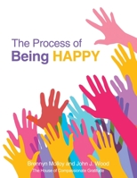 The Process of Being Happy 1982246502 Book Cover