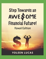 Step Towards an AWE$OME Financial Future!: (Alaska Edition) 1096588315 Book Cover