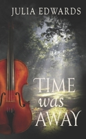 Time Was Away 1519356110 Book Cover