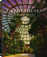 Greenhouses: Cathedrals for Plants 3961714576 Book Cover