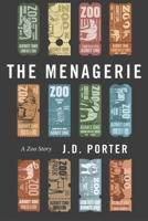The Menagerie A Zoo Story 1470106299 Book Cover