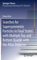 Searches for Supersymmetric Particles in Final States with Multiple Top and Bottom Quarks with the Atlas Detector 3030528766 Book Cover