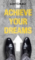 Achieve Your Dreams 9916862524 Book Cover