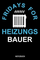 Fridays for Heizungsbauer: A5 Tagesplaner mit 120 Seiten. Der Tagesplaner kann individuelll auf Ihr gew�nschtes Datum angepasst werden und kann mehrere Tage vereinen. Spalten f�r Termine, Erledigungen 1710030518 Book Cover