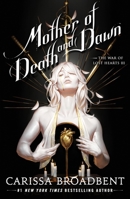 Mother of Death and Dawn (The War of Lost Hearts, 3) 1250405416 Book Cover