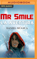 Mr. Smile. La aventura (Spanish Edition) 8415943695 Book Cover