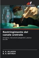 Restringimento del canale uretrale (Italian Edition) 6200760306 Book Cover