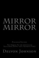 Mirror Mirror: The Sequel to the Critically Acclaimed Novel Love Yourself First 1547054182 Book Cover