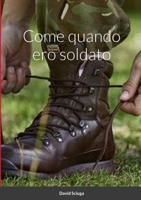Come quando ero soldato 1447851994 Book Cover