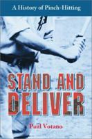 Stand and Deliver: A History of Pinch-Hitting 0786415886 Book Cover