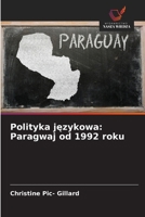 Polityka jezykowa: Paragwaj od 1992 roku (Polish Edition) 6209553303 Book Cover