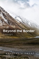 Beyond the Border: Foresight (The Great Divide) B0858QS34B Book Cover