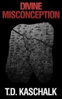Divine Misconception 1463794592 Book Cover