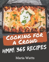 Hmm! 365 Cooking for a Crowd Recipes: The Best Cooking for a Crowd Cookbook on Earth B08QBY9P13 Book Cover