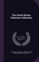 The South Boston Unitarian Ordination (1841) 1275807399 Book Cover