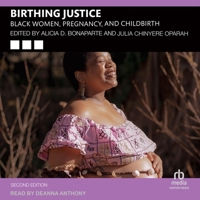 Birthing Justice: Black Women, Pregnancy, and Childbirth, Second Edition B0CW5DSPDS Book Cover