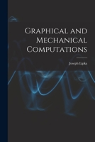 Graphical and Mechanical Computations 1015734626 Book Cover