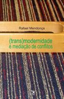 (Trans)modernidade e mediação de conflitos 8581801498 Book Cover