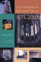 The Netherlands Reformed Church, 1571-2005 0802832865 Book Cover