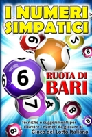I Numeri Simpatici: SULLA RUOTA DI CAGLIARI Per ricavare e individuare facilmente i numeri, giocare e vincere soldi al gioco del lotto italiano B08P1H4DY7 Book Cover