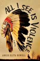 All I See is Violence B0GF6PVB4R Book Cover