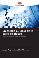 La chimie au-delà de la salle de classe: Applications de la chimie inorganique 6206074153 Book Cover