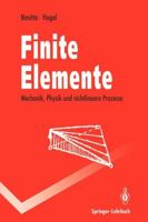 Finite Elemente: Mechanik, Physik Und Nichtlineare Prozesse 3540554513 Book Cover